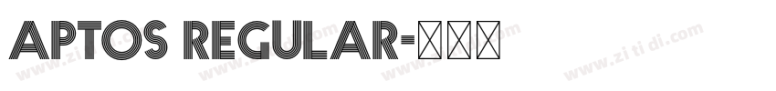aptos regular字体转换 aptos regular字体转换